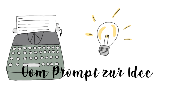 Vom Writing Prompt zur Roman-Idee
